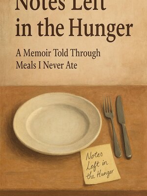 cover image of Notes Left in the Hunger